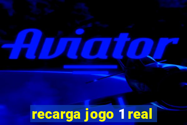 recarga jogo 1 real