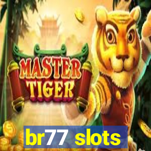 br77 slots