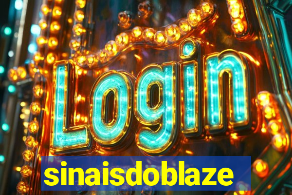 sinaisdoblaze