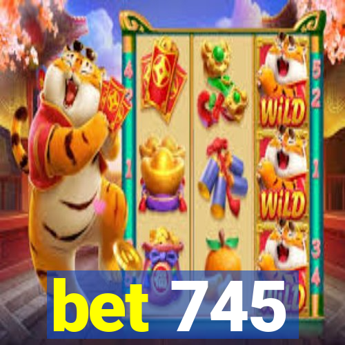 bet 745