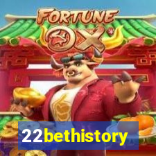 22bethistory