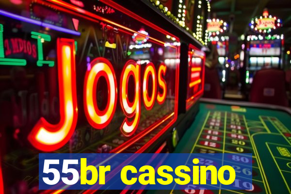 55br cassino