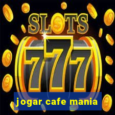 jogar cafe mania