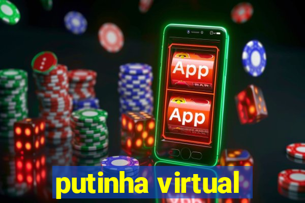 putinha virtual