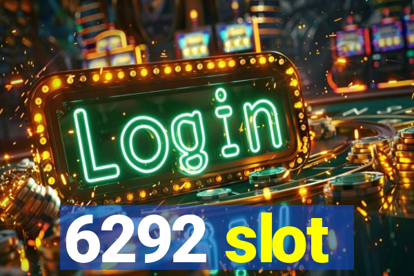 6292 slot