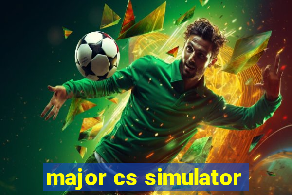 major cs simulator