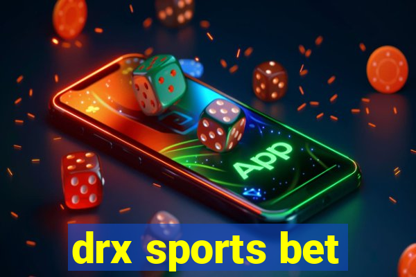 drx sports bet