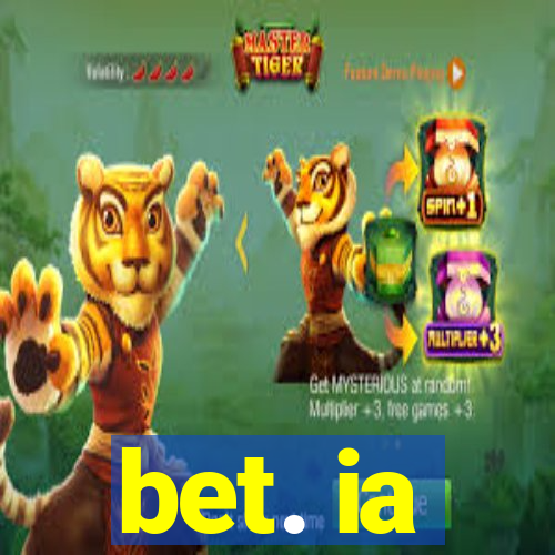 bet. ia