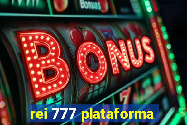 rei 777 plataforma