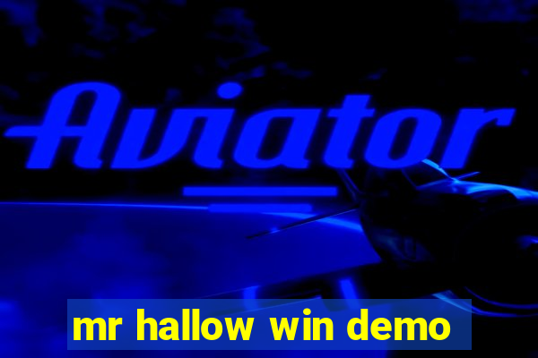 mr hallow win demo