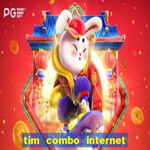 tim combo internet e celular