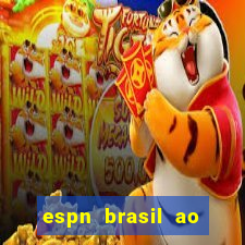 espn brasil ao vivo grátis