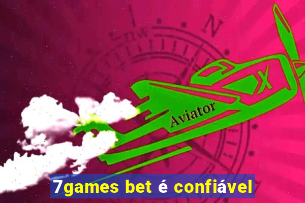 7games bet é confiável