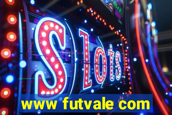 www futvale com