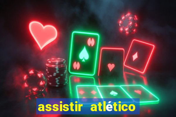 assistir atlético mg x botafogo