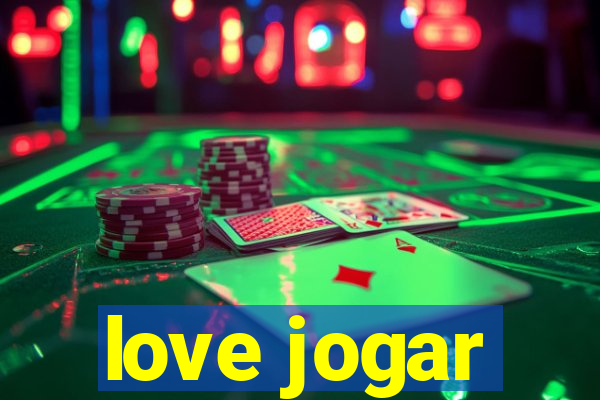 love jogar