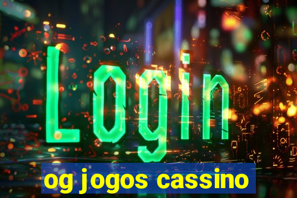 og jogos cassino