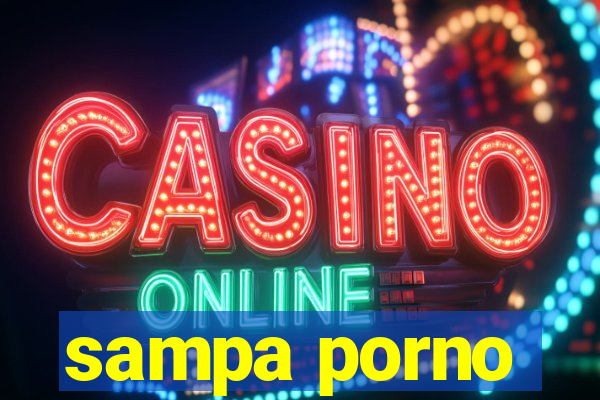 sampa porno