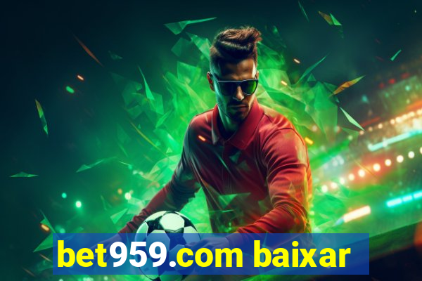 bet959.com baixar