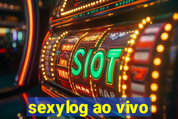 sexylog ao vivo