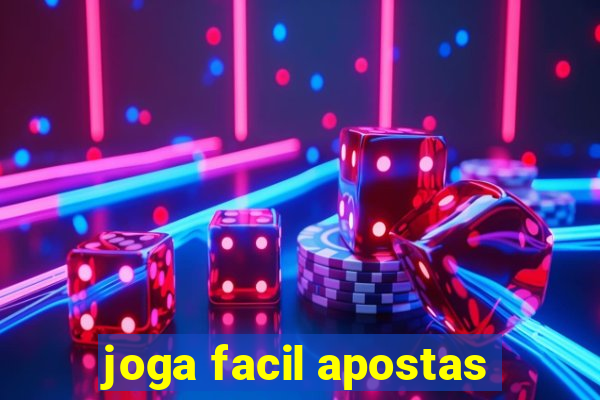 joga facil apostas