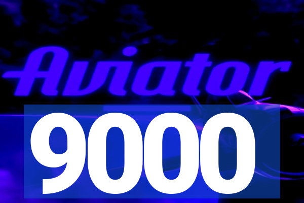 9000