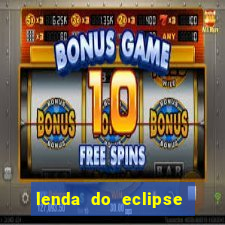 lenda do eclipse sol e lua