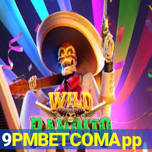 9PMBETCOMApp