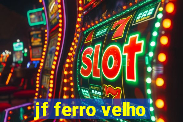 jf ferro velho