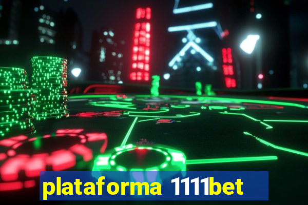 plataforma 1111bet