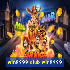 win9999 club win9999