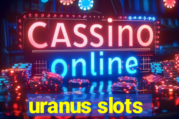 uranus slots