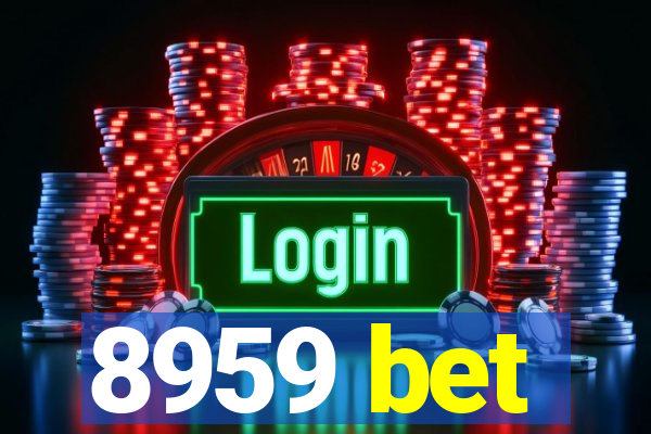 8959 bet