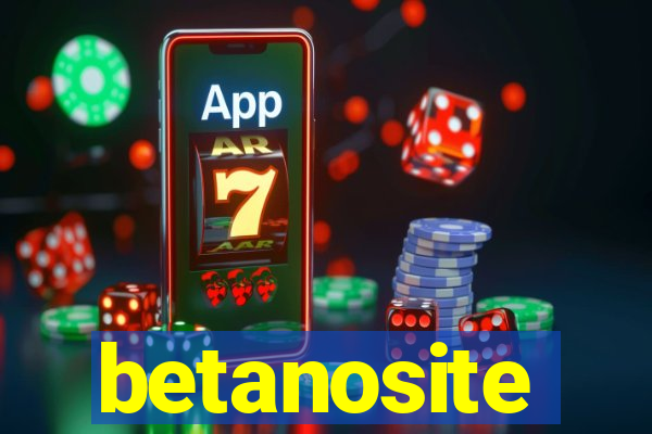 betanosite