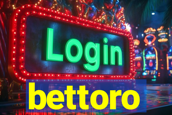 bettoro