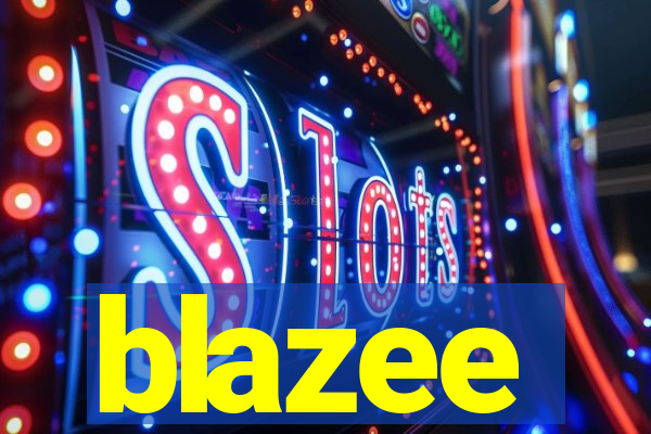 blazee