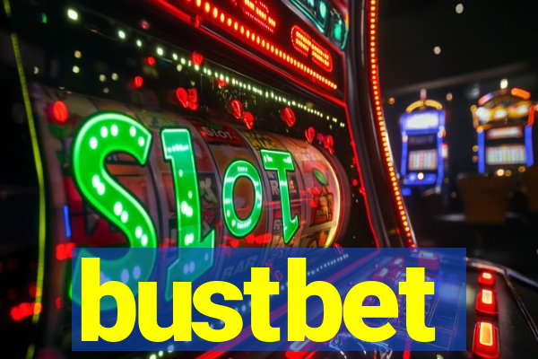 bustbet