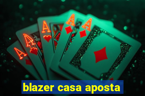 blazer casa aposta