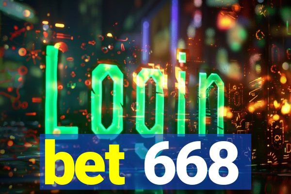 bet 668