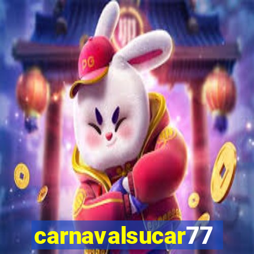 carnavalsucar777