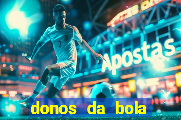 donos da bola bahia net