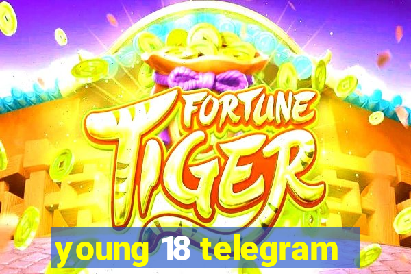 young 18 telegram