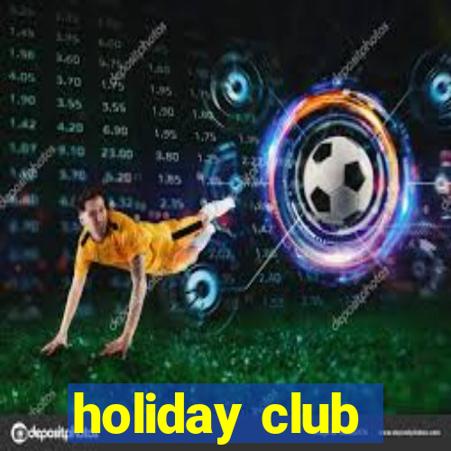 holiday club