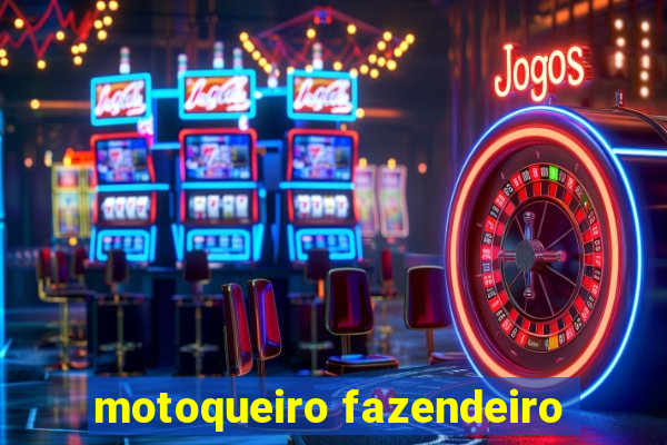 motoqueiro fazendeiro