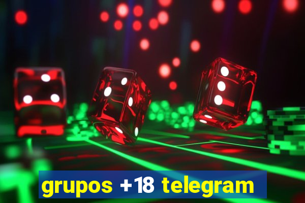 grupos +18 telegram