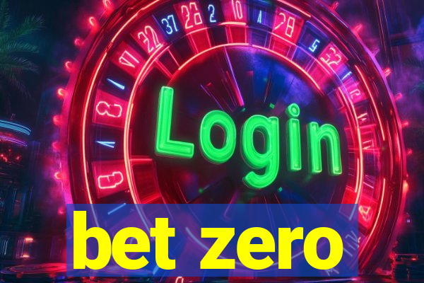 bet zero