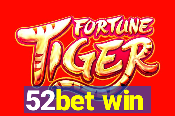 52bet win