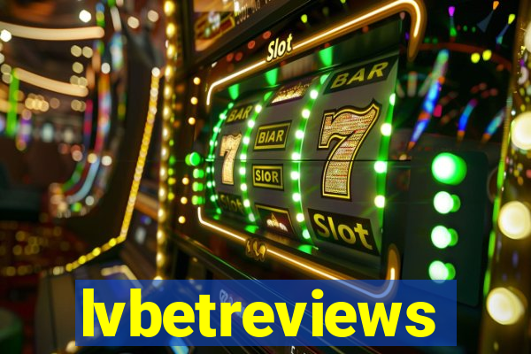 lvbetreviews