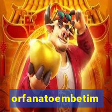 orfanatoembetim