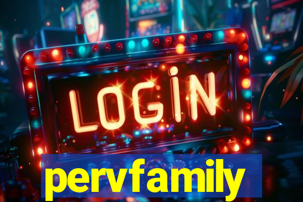 pervfamily